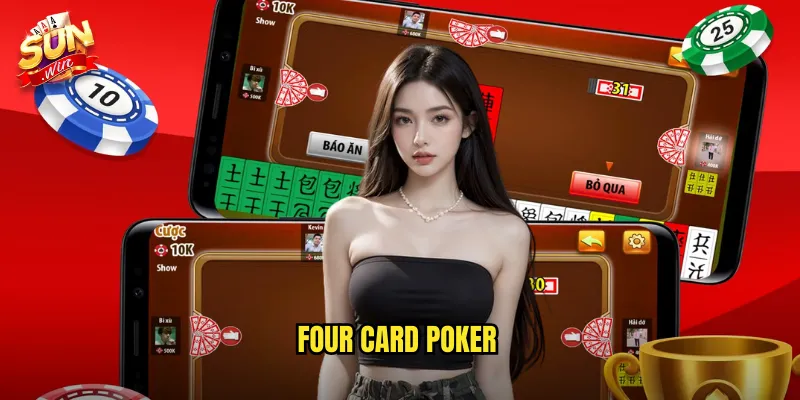 Four Card Poker Sunwin SH - Poker Bốn Lá Đầy Kịch Tính 6 Four Card Poker